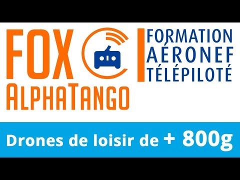 DRONE LOISIR +800g - L'espace Formation Aéronef Télépiloté (Fox Alpha Tango).