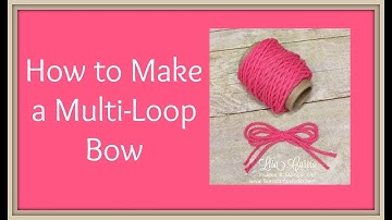Quick Crafting Tip - How to Make a Multi-Loop Bow