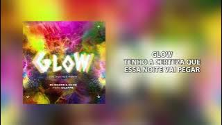 GLOW -  DJ NILSON, DJ SN Ft GILSAME (VÍDEO LYRIC)