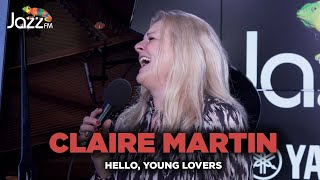 Claire Martin - Hello, Young Lovers - Jazz FM Session