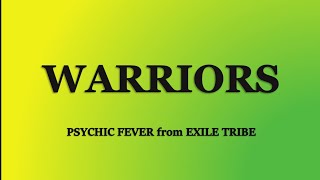 PSYCHIC FEVER 『Warriors』歌詞/rom/eng lyrics from HiGH&LOW THE WORST X