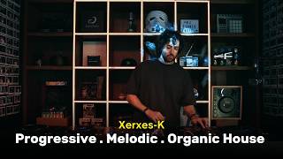 Xerxes-K | One Hour of Progressive & Melodic House | Builds to