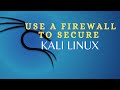 How to Secure Kali Linux using Firewall