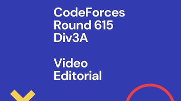 CodeForces Round 615 Div3A Video Editorial