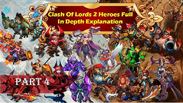 Clash Of Lords 2 Heroes Full In Depth Explanation Part 4 #clashoflords2 #col2