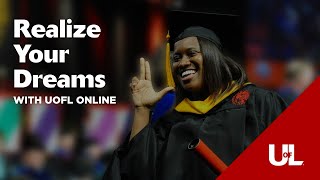 Realize Your Dreams: Change Your Future With an Online Degree from UofL