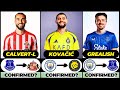 ALL LATEST CONFIRMED TRANSFER SUMMER AND RUMOURS 2025 Kovacic Calvert Lewin Grealish 