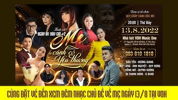 Cùng đến với Đêm nhạc MẸ LÀ CÁNH CÒ YÊU THƯƠNG (TÌNH CA NGÀY ẤY BÂY GIỜ #2) 13/8 TẠI NHÀ NHÁT VOH