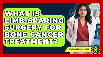 What Is Limb-sparing Surgery For Bone Cancer Treatment? - Test
