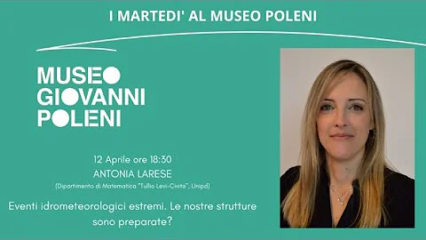 ANTONIA LARESE - I marted al museo "Giovanni Poleni"