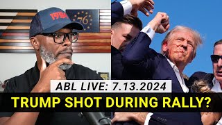 🔴 ABL LIVE: President Donald Trump SHOT At His Rally In Pennsylvania!