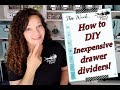 How to  DIY Inexpensive drawer dividers!