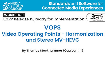 5G-MAG Workshop - VOPS - Video Operating Points - Harmonization and Stereo MV-HEVC