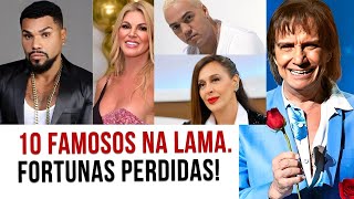 10 Famosos na Lama: Dívidas Milionárias, Bens Bloqueados e Falência Surpreendente
