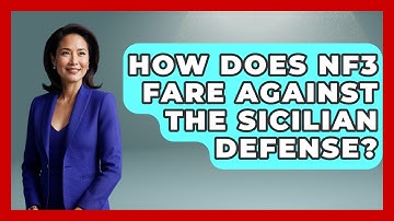 How Does Nf3 Fare Against The Sicilian Defense? - The Chess Codex