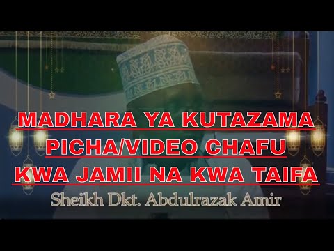 MADHARA YA KUTAZAMA PICHA/VIDEO CHAFU KIJAMII NA KITAIFA | Sheikh Dkt. Abdulrazak Amir