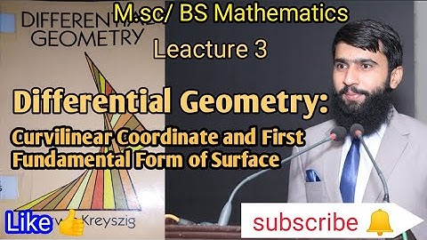 Differential Geometry: Curvilinear coordinate and first fundamental form of the surface/Urdu//Lec 3