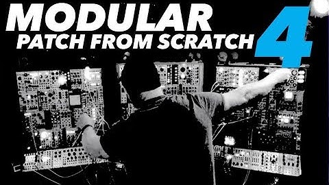 4 - Patch from scratch live modular synth performance - POB