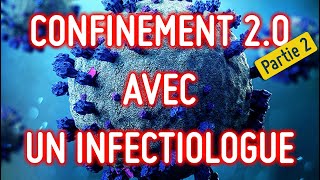 Confinement 2.0 avec un infectiologue - partie 2