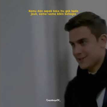 story wa sepak bola Paulo Dybala || quotes sepak bola 30 detik terbaru