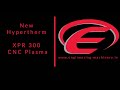 New Hypertherm XPR 300 | Installations