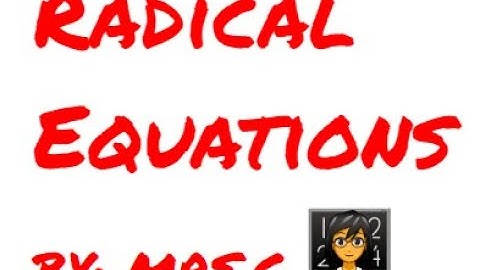 RADICAL EQUATIONS PART 2