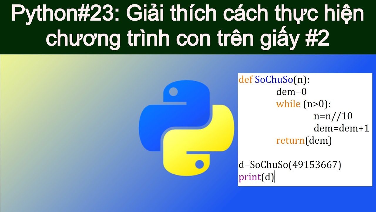 Python#23: Giải thích cách thực hiện chương trình con trên giấy #2 ...