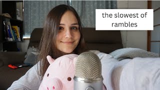 ASMR Slow & Clicky Rambles For Sleep