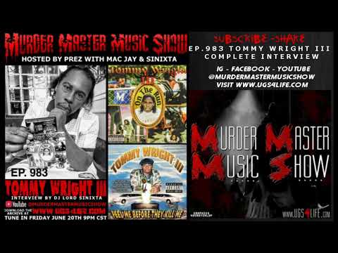 Murder Master Music Show EP 983 | TOMMY WRIGHT III | FULL INTERVIEW