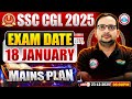 SSC CGL Exam Date 2025 | SSC CGL Mains 18 Jan Exam Date | CGL Exam Preparation with Ankit Bhati Sir