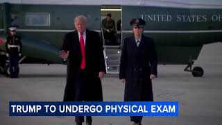 Trump to undergo physical after years of reluctance to share medical information