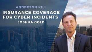 Insurance Coverage for Cyber Incidents  // Joshua Gold