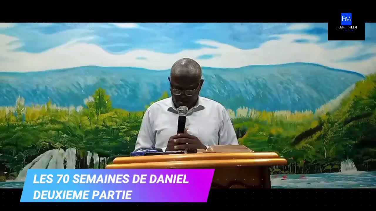 LES 70 SEMAINES DE DANIEL PARTIE 2 PROPHÈTE KIALA KIMBEMBE