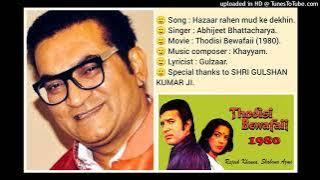 HAZAAR RAHEN MUD KE DEKHI (THODISI BEWAFAII 1980) BY ABHIJEET & OTHER RESPECTED FEMALE SINGER