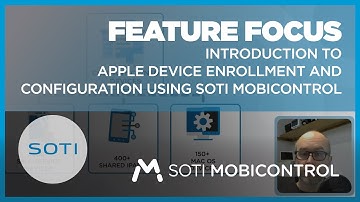 Introduction to Apple Device Enrollment and Configuration using SOTI MobiControl