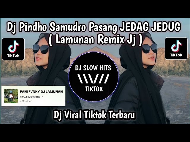 DJ PINDHO SAMUDRO PASANG JEDAG JEDUG FULL BASS || DJ LAMUNAN  PANY FVNKY VIRAL TIKTOK TERBARU 2024 class=