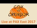 Cox n' Crendor LIVE! - PAX East 2017