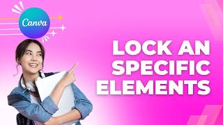 How to Lock a Specific Element in Canva | 2026 Guide