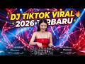 DJ TERBARU 2026 | KUMPULAN LAGU ENAK FULLBASS | VIRAL 💥 DJ TER HITS TERBARU 2026 #dj  #music