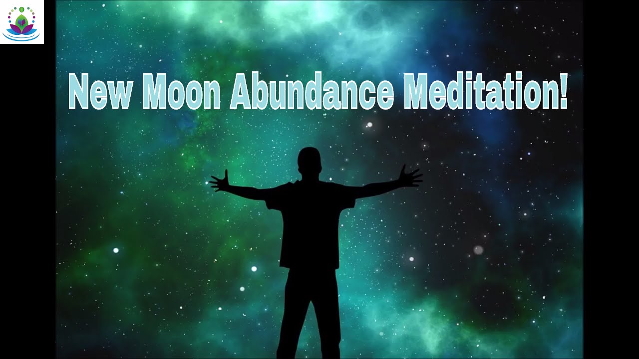 New Moon Abundance Meditation YouTube