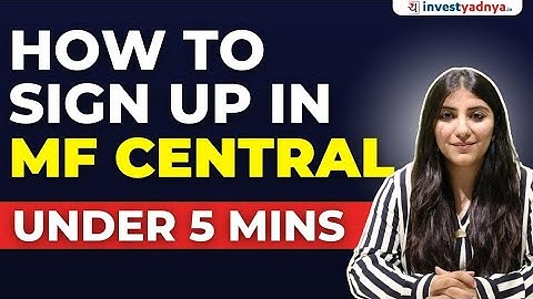 How To Sign Up in MF Central Under 5 Mins | Aastha Khurana