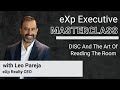 eXp Executive Masterclass: Leo Pareja - DISC And The Art Of Reading The Room