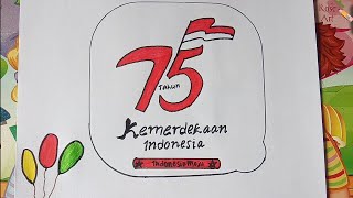 Cara menggambar poster kemerdekaan Republik Indonesia ke 75 tahun Dirgahayu Indonesia MERDEKA