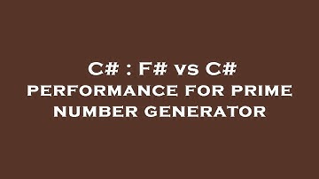 C# : F# vs C# performance for prime number generator
