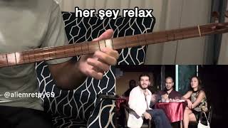 Her Şey Relax Bekir Bağlama Cover (KADER)