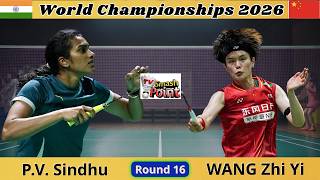 P.V. Sindhu vs WANG Zhi Yi | Round of 16 World Championships 2026