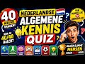 Nederlandse Algemene Kennis Quiz 2026 | 40 Nieuwe Vragen 😱