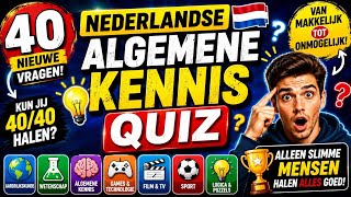 Nederlandse Algemene Kennis Quiz 2026 | 40 Nieuwe Vragen 😱