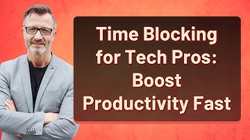 Time Blocking for Tech Pros: Boost Productivity Fast