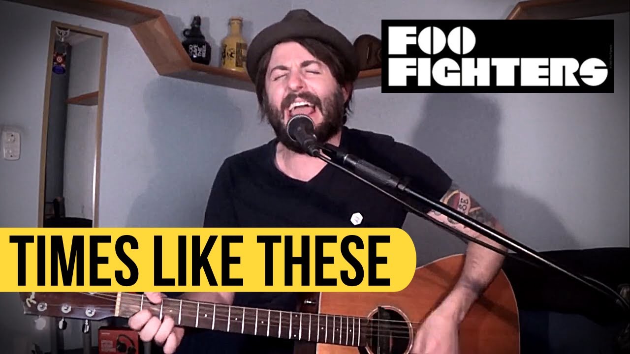 Foo Fighters Times Like These (Acoustic Cover) on Spotify YouTube